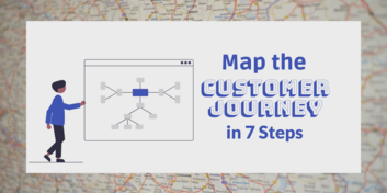 7 steps to mapping the customer journey