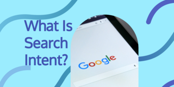 What is search intent and why is it important for SEO?